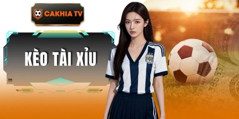 Kèo Tài Xỉu - Hướng Dẫn Cách Đọc Kèo Cho Người Mới